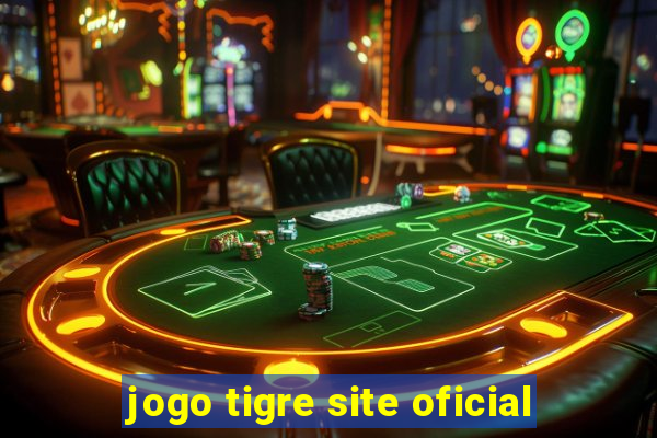 jogo tigre site oficial